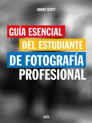 cover image of Guía esencial del estudiante de fotografía profesional